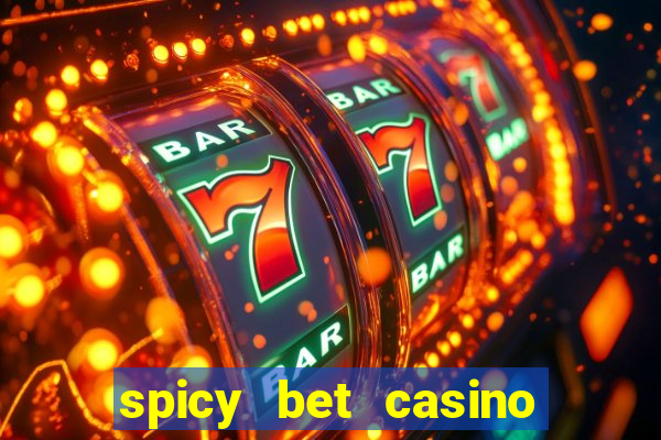 spicy bet casino como funciona